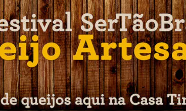 Festival SerTãoBras do Queijo Artesanal